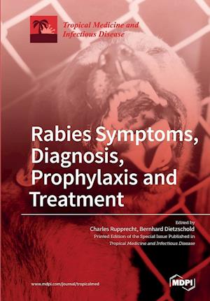 Rabies Symptoms, Diagnosis, Prophylaxis and Treatment