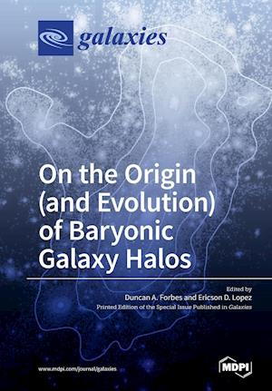 On the Origin (and Evolution) of Baryonic Galaxy Halos