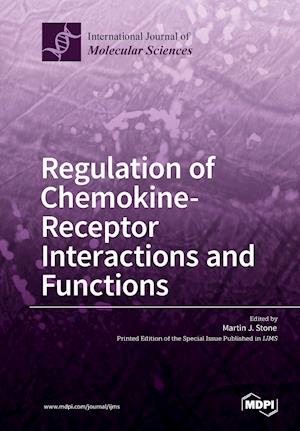 Regulation of Chemokine- Receptor Interactions and Functions