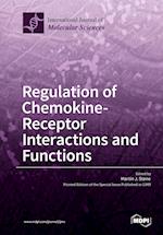 Regulation of Chemokine- Receptor Interactions and Functions