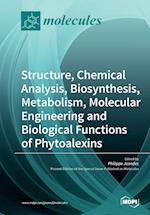 Structure, Chemical Analysis, Biosynthesis, Metabolism, Molecular Engineering and Biological Functions of Phytoalexins