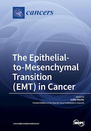 The Epithelialto- Mesenchymal Transition ( EMT ) in Cancer