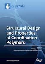 Structural Design and Properties of Coordination Polymers