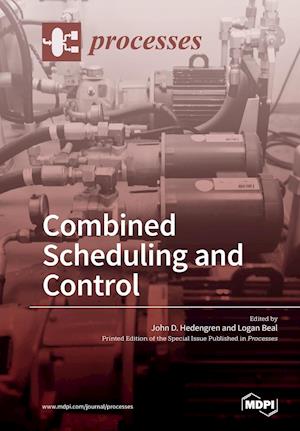 Combined Scheduling and Control