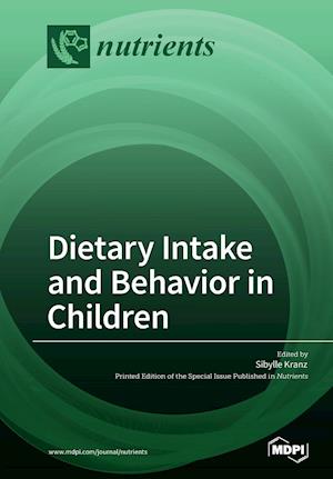 Dietary Intake and Behavior in Children