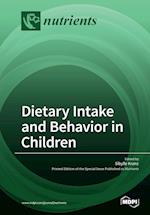 Dietary Intake and Behavior in Children