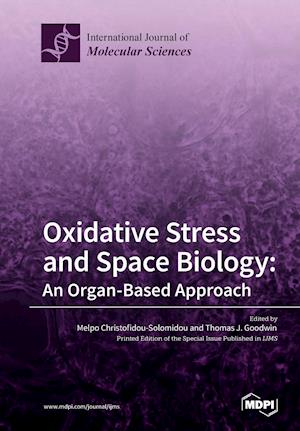 Oxidative Stress and Space Biology An Organ-Based Approach