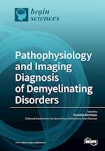 Pathophysiology and Imaging Diagnosis of Demyelinating Disorders