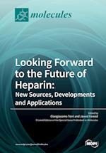 Looking Forward to the Future of Heparin