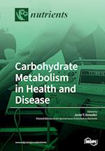 Carbohydrate Metabolism in Health and Disease