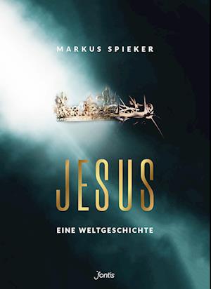 Jesus. Eine Weltgeschichte.