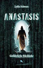 Anastasis: Gefährliche Rückkehr