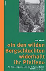 "In den wilden Bergschluchten widerhallt ihr Pfeifen"