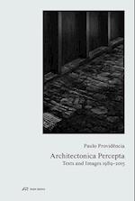 Paulo Providência–Architectonica Percepta – Texts and Images 1989–2015