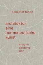Architektur - eine hermeneutische Kunst