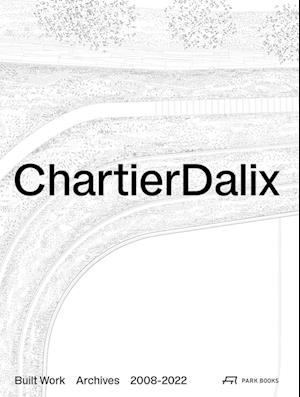 ChartierDalix. Built Work, Archives