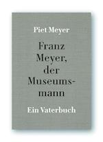 Franz Meyer, der Museumsband