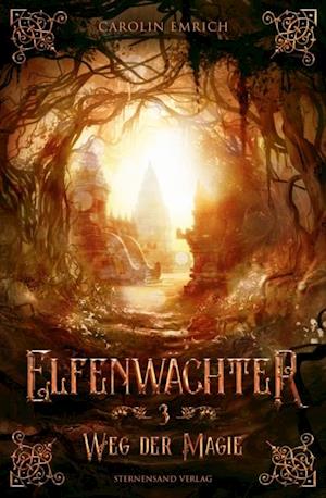 Elfenwächter (Band 3): Weg der Magie