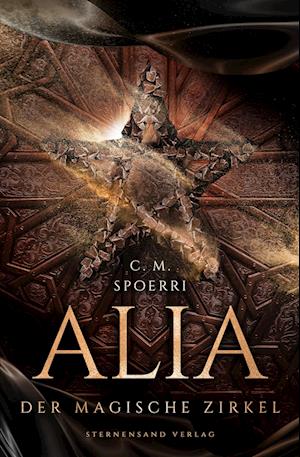 Alia (Band 1): Der magische Zirkel