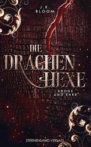 Die Drachenhexe (Band 2): Krone und Ehre