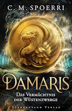 Damaris (Band 3): Das Vermächtnis der Wüstenzwerge