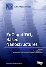 ZnO and TiO2 Based Nanostructures