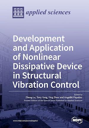 Development and Application of Nonlinear Dissipative Device in Structural Vibration Control