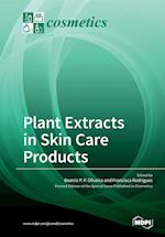 Plant Extracts in Skin Care Products