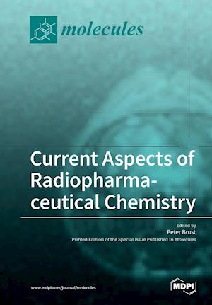 Current Aspects of Radiopharmaceutical Chemistry