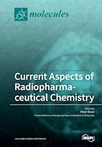 Current Aspects of Radiopharmaceutical Chemistry