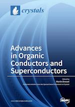 Advances in Organic Conductors and Superconductors