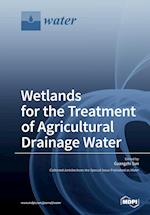 Wetlands for the Treatment of Agricultural Drainage Water