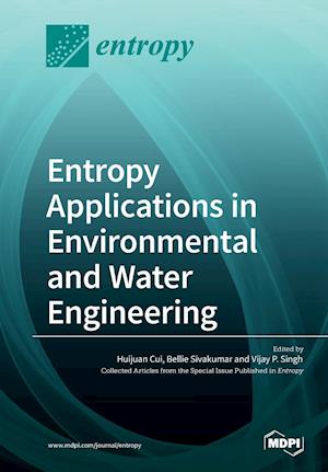 Entropy Applications in Environmental and Water Engineering