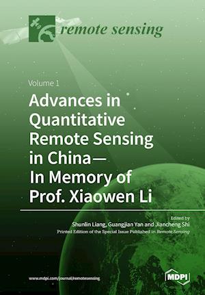 Advances in Quantitative Remote Sensing in China-In Memory of Prof. Xiaowen Li