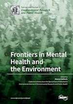 Frontiers in Mental Health and the Environment