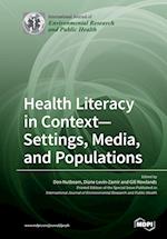 Health Literacy in Context- Settings, Media, and Populations