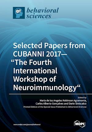 Selected Papers from CUBANNI 2017-"The Fourth International Workshop of Neuroimmunology"