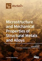 Microstructure and Mechanical Properties of Structural Metals and Alloys