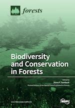 Biodiversity and Conservation in Forests