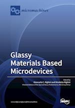 Glassy Materials Based Microdevices