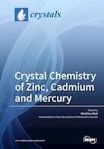 Crystal Chemistry of Zinc, Cadmium and Mercury