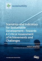 Scenarios and Indicators for Sustainable Development-Towards A Critical Assessment of Achievements and Challenges