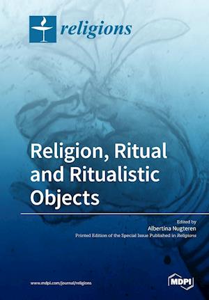 Religion, Ritual and Ritualistic Objects