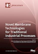 Novel Membrane Technologies for Traditional Industrial Processes