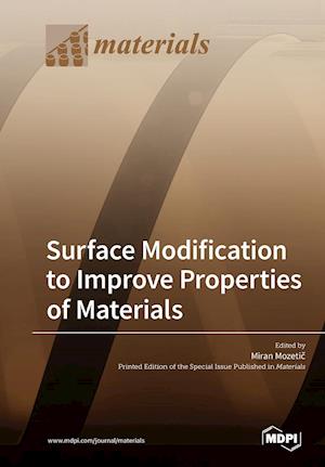 Surface Modification to Improve Properties of Materials