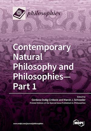 Contemporary Natural Philosophy and Philosophies-Part 1