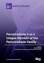 Peroxiredoxin 6 as a Unique Member of the Peroxiredoxin Family
