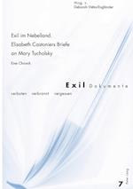 Exil Im Nebelland.- Elisabeth Castoniers Briefe an Mary Tucholsky