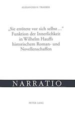 «Sie errötete vor sich selbst ...». Funktion der Innerlichkeit in Wilhelm Hauffs historischem Roman- und Novellenschaffen