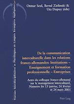 De la communication interculturelle dans les relations franco-allemandes: Institutions - Enseignement et formation professionnelle - Entreprises